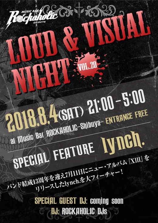 LOUD & VISUAL NIGHT vol.20 SPECIAL FEATURE lynch. | Music Bar