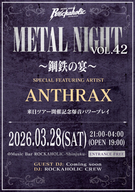 METAL NIGHT Vol.42 ～鋼鉄の宴～