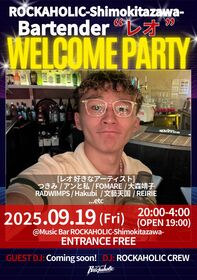  ROCKAHOLIC-Shimokitazawa- Bartender"レオ"WELCOME PARTY
