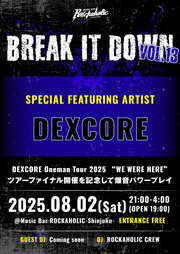 BREAK IT DOWN Vol.13