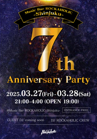 ROCKAHOLIC新宿7周年パーティー DAY1